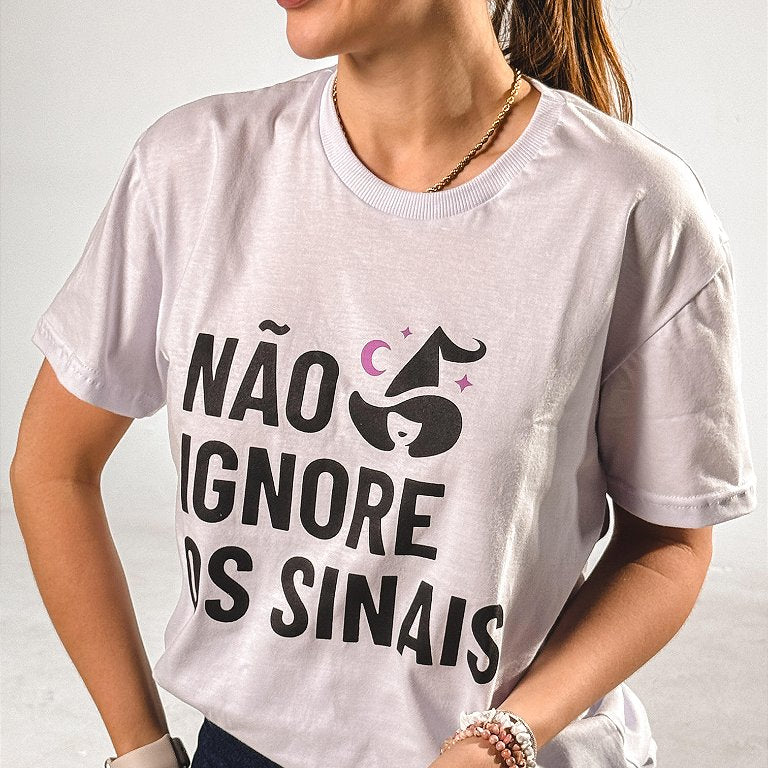 Camisa Sagrada Magia - Não Ignore os Sinais