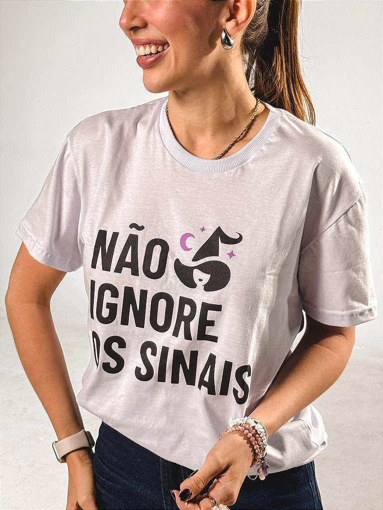 Camisa Sagrada Magia - Não Ignore os Sinais