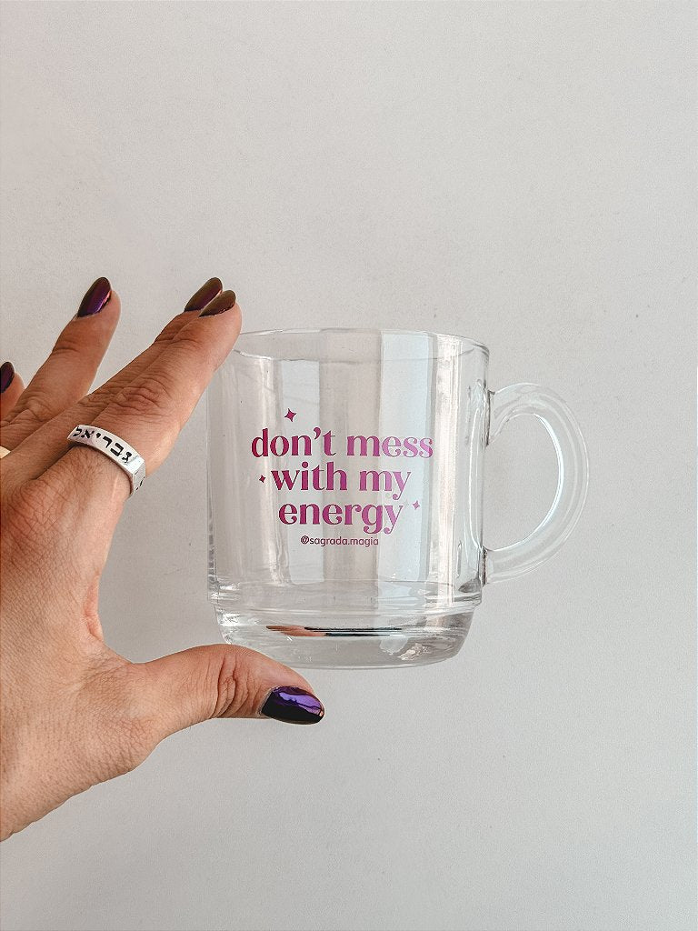 Caneca Sagrada Magia - Don't Mess With My Energy