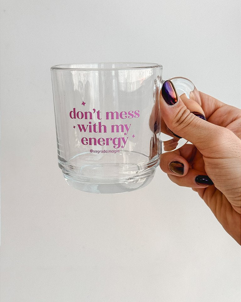 Caneca Sagrada Magia - Don't Mess With My Energy